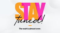 Simplistic Stay Tuned Animation Image Preview