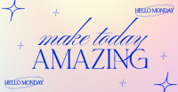 Make Today Amazing Facebook ad Image Preview