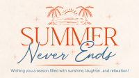 Summer Never Ends Facebook event cover Image Preview