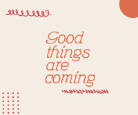 Good Things are Coming Facebook Post Design