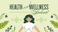 Health & Wellness Podcast Facebook Event Cover Design