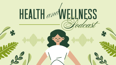 Health & Wellness Podcast Facebook event cover Image Preview