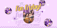 Fun Friday Party Twitter post Image Preview