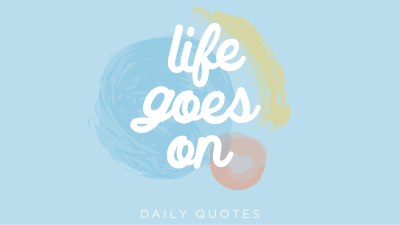 Life goes on Facebook event cover Image Preview