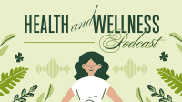 Health & Wellness Podcast Video Image Preview