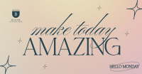 Make Today Amazing Facebook ad Image Preview