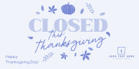 Closed for Thanksgiving Twitter post Image Preview