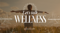 Wellness Podcast Video Image Preview