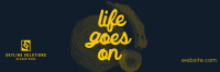 Life goes on Twitter Header Image Preview