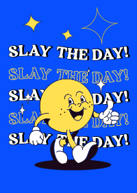 Slay the day! Poster Image Preview