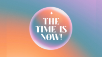 Time is Now Facebook event cover Image Preview