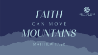 Faith Move Mountains YouTube Video Design