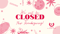 We're Closed this Thanksgiving Facebook Event Cover Design
