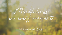 Mindfulness Quote Video Image Preview