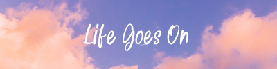 Life Goes On LinkedIn banner Image Preview