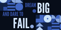 Dream Big, Dare to Fail Twitter Post Image Preview