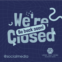 Quirky We're Closed Linkedin Post Design