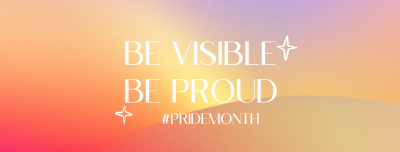 Be Proud. Be visible Facebook cover Image Preview