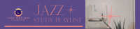Jazz Study Playlist SoundCloud Banner Design