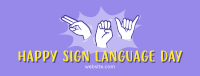 Hey, Happy Sign Language Day! Facebook Cover Image Preview