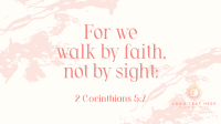 Walk by Faith YouTube Video Image Preview