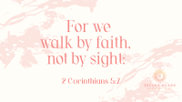 Walk by Faith YouTube Video Image Preview