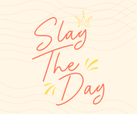 Slaying The Day Facebook Post Design