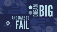 Dream Big, Dare to Fail Animation Image Preview