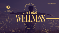 Wellness Podcast Video Image Preview