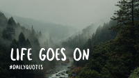 Life Goes On Facebook event cover Image Preview