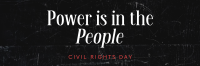 Strong Civil Rights Day Quote Twitter Header Image Preview