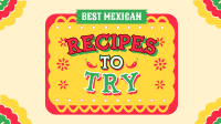 Mexican Recipes to Try Animation Image Preview