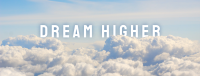 Dream Higher Facebook Cover Design