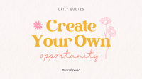Create Your Own Opportunity Facebook event cover Image Preview