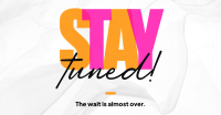 Simplistic Stay Tuned Facebook ad Image Preview