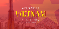 Vietnam Cityscape Travel Vlog Twitter post Image Preview