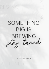 Something is Brewing Stay Tuned Poster Image Preview