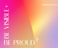 Be Proud. Be visible Facebook Post Design