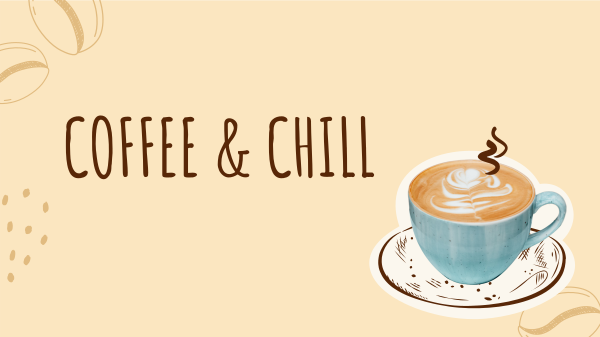 Coffee and Chill Video Design