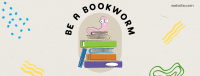 Be a Bookworm Facebook Cover Design