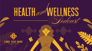 Health & Wellness Podcast Video Image Preview