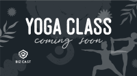 Yoga Class Coming Soon Video Image Preview