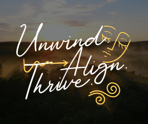 Unwind, Align, and Thrive Facebook post Image Preview