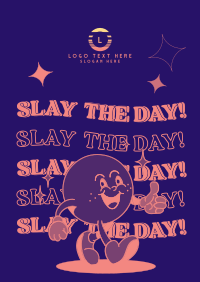 Slay the day! Poster Design