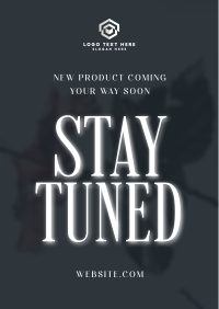 Minimalist New Product Stay Tuned  Poster Design