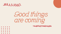 Good Things are Coming Facebook Event Cover Design