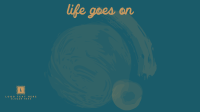 Life goes on Zoom background Image Preview