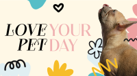 Love Your Pet Today Animation Design