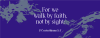 Walk by Faith Facebook cover Image Preview