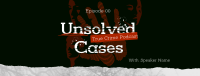 Unsolved Crime Podcast Facebook Cover Design